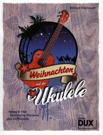 Weihnachten mit der Ukulele, Richard Kleinmaier, Ukulele, Spielheft, Soloband, Weihnachtslieder, Weihnachtsnoten, Christmas, mit Akkorddiagrammen, TAB, sehr leicht, Ukulele spielen lernen, Ukulelen Noten, Cover
