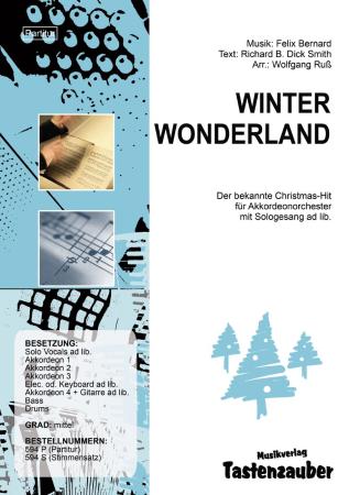 Winter Wonderland, Felix Bernard, Richard B. Dick Smith, Wolfgang Ruß, Akkordeonorchester, mittelschwer, Weihnachten, Christmas, Christmas-Song, Weihnachtslied, Winter, Akkordeon Noten