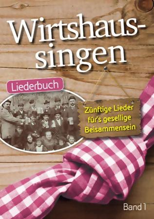 Wirtshaussingen Liederbuch Band 1, 40 zünftige Lieder, geselliges Beisammensein, Melodie, Texte, Akkorde, in der Gruppe gemeinsam singen, Textheft, Liederbuch, Liederheft, Songbook, Gruppenreise, in der Gruppe singen, Gruppenfahrt, Busreise, Busfahrt, Lag