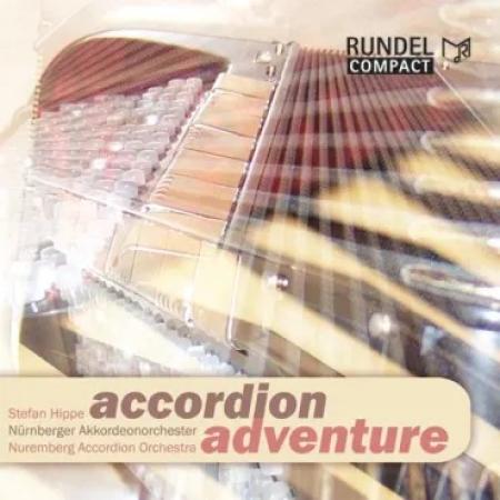 accordion adventure, CD, Nürnberger Akkordeonorchester, Stefan Hippe, Musikverlag RUNDEL, Marsch, Ballade, Fantasie, musikalische Reise, Polka, Rhapsodie, Spiritual, Rock'n'Roll, Unterhaltungsmusik, U-Mucke, Akkordeon Noten, Cover