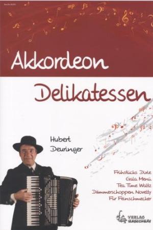 Akkordeon Delikatessen, Hubert Deuringer, Alexander Jekic, Akkordeon-Solo, Standardbass MII, Spielheft, Soloand, mittelschwer-schwer, Akkordeon Noten