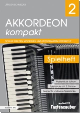 Akkordeon kompakt Band 2 - Spielheft, Jürgen Schmieder, Spielheft zur Akkordeonschule, Akkordeon Noten, Anfänger, Unterricht, Akkordeonunterricht