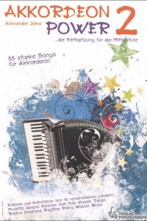 Akkordeon Power 2, Alexander Jekic, Oliver Loh, Akkordeon-Solo, Standardbass MII, Spielheft, Soloband, mittelschwer, Folklorestücke, Volkstänze, Musette, Gospel, Klezmer, Irish Folk, Klassik, Tango, Rumba, Dixieland, Ragtime, Polka, Walzer, Blues, Akkorde