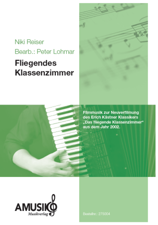 Das fliegende Klassenzimmer (Ouvertüre), Niki Reiser, Peter Lohmar, Akkordeonorchester, mittelschwer, Filmmusik, Akkordeon Noten, Orchesternoten