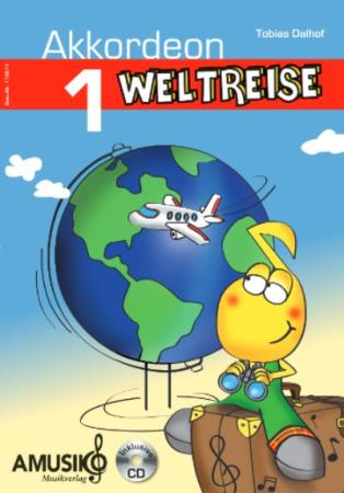Akkordeon Weltreise 1, Amusiko, Tobias Dalhof, Akkordeon-Solo, Übungsstücke für Anfänger, Akkordeon Noten, leicht
