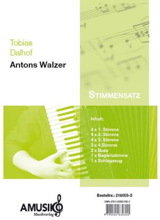 Antons Walzer, Tobias Dalhof, leichter Walzer, Walzernoten, für Kinder, Kinderorchester, Kinderakkordeonorchester, Jugendorchester, Jugendakkordeonorchester, Akkordeon Noten, Originalmusik, Originalkomposition