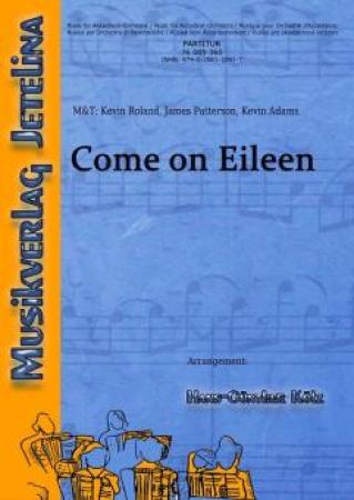 Come on Eileen, Kevin Rowland, James Patterson, Kevin Adams, Hans-Günther Kölz, Akkordeonorchester, Party-Hit, Party-Nummer, Ohrwurm, mittelschwer, Akkordeon Noten, Cover