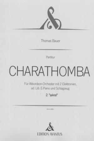 CHARATHOMBA - 2. Satz 'sakral', Thomas Bauer, Akkordeon-Orchester, Schlagwerk-Ensemble, Choral, Ruhepunkt, Wertungsstück, Wettbewerbsstück, Wettbewerbsliteratur, sehr schwer, Höchststufe, anspruchsvoll, Originalkomposition, Originalmusik, Akkordeon Noten,