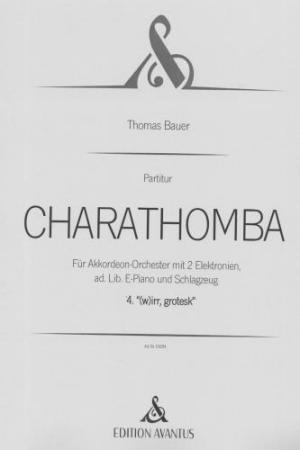 CHARATHOMBA - 4. Satz '(w)irr, grotesk', Thomas Bauer, Akkordeon-Orchester, Schlagwerk-Ensemble, Walzer, Wertungsstück, Wettbewerbsstück, Wettbewerbsliteratur, sehr schwer, Höchststufe, anspruchsvoll, Originalkomposition, Originalmusik, Akkordeon Noten, C
