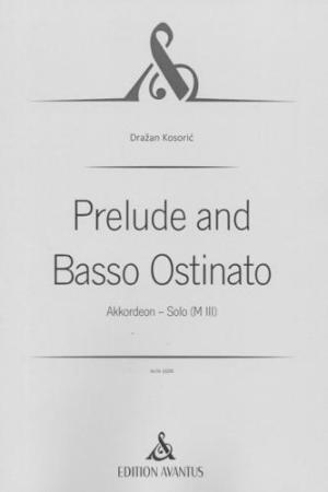 Prelude and Basso Ostinato, Einzelausgabe, Akkordeon-Solo, Standardbass MII, Melodiebass MIII, Freebass, virtuos, schwer-sehr schwer, anspruchsvoll, Professionals, Konzertakkordeonisten, Studentinnen, Studenten, Akkordeon Noten, Cover