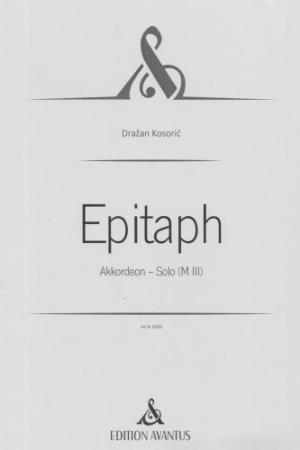 Epitaph, Dražan Kosorić, Einzelausgabe, Akkordeon-Solo, Standardbass MII, Melodiebass MIII, Freebass, virtuos, sehr schwer, anspruchsvoll, Professionals, Konzertakkordeonisten, Studentinnen, Studenten, Akkordeon Noten, Cover