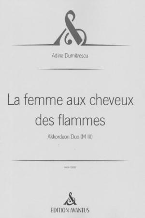La femme aux cheveux des flammes, Adina Dumitrescu, Akkordeon-Duo, Melodiebass MIII, Freebass, Duett, schwer bis sehr schwer, anspruchsvoll, Konzertakkordeonisten, Studentinnen, Studenten, Professionals, Akkordeon Noten, Cover
