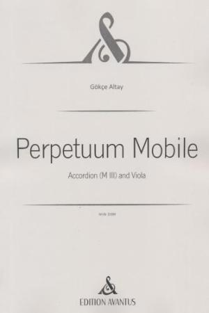 Perpetuum Mobile, Gökçe Altay, Kammermusikkomposition für Akkordeon und Viola, Melodiebass MIII, Freebass, Kammermusik-Duo, Duett, schwer, Auftragskompostion, Originalkomposition, Originalmusik, Kammermusik Noten, Cover