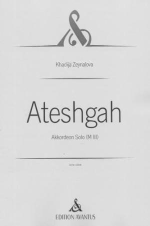 Ateshgah, Khadija Zeynalova, Akkordeon-Solo, Melodiebass MIII, Freebass, schwer, anspruchsvoll, Originalkomposition, Originalmusik, Konzertakkordeonisten, Studentinnen, Studenten, Akkordeon Noten, Cover