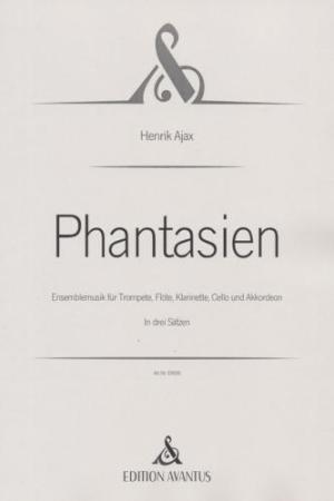 Phantasien, Henrik Ajax, Kammermusikkomposition für Akkordeon, Trompete, Flöte, Klarinette & Cello, Kammermusik-Ensemble, in 3 Sätzen, schwer-sehr schwer, Orginalkomposition, Originalmusik, Kammermusik Noten, Cover