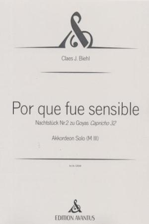 Por que fue sensible, Claes J. Biehl, Akkordeon-Solo, Melodiebass MIII, Freebass, Originalkomposition, Originalmusik, schwer, anspruchsvoll, Konzertakkordeonisten, Studentinnen, Studenten, Professionals, Akkordeon Noten, Cover
