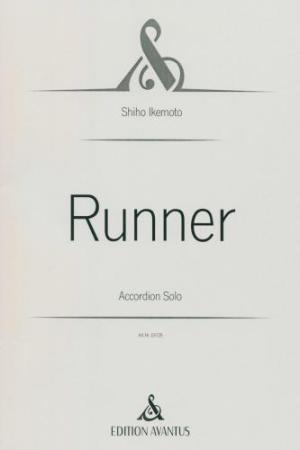 Runner, Shiho Ikemoto, Akkordeon-Solo, Melodiebass MIII, Freebass, Originalkomposition, Originalmusik, schwer-sehr schwer, anspruchsvoll, Konzertakkordeonisten, Studentinnen, Studenten, Professionals, Akkordeon Noten, Cover