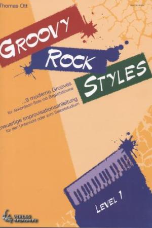 Groovy Rock Styles, Thomas Ott, Akkordeon-Solo, Standardbass MII, mit Begleitstimme, Spielheft, Soloband, Improvisation, leicht bis mittelschwer, Akkordeon Noten