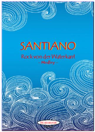 Santiano - Rock von der Waterkant, Hartmut Krech, Mark Nissen, Ralf Schwarzien, Akkordeon-Orchester, Shanty-Rocker, Medley, Potpourri, Sailor-Songs, Shantys, Irish Folk, mittelschwer, Akkordeon Noten