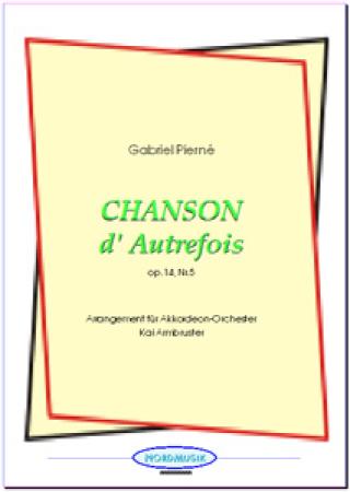 Chanson d' Autrefois, Gabriel Pierné, Kai Armbruster, Akkordeon-Orchester, Klavieralbum, leicht-mittelschwer, Akkordeon Noten