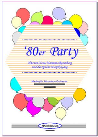 80er Party, Wolfgang Ruß, Akkordeon-Orchester, Medley, Potpourri, Kulthits, Nena, Spider Murphy Gang, Marianne Rosenberg, mittelschwer, Akkordeon Noten