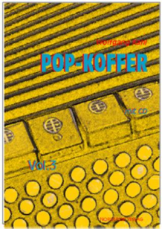 Pop-Koffer Nr.3, Wolfgang Kahl, Akkordeon-Solo, Standardbass, MII, Spielheft, Soloband, aktuelle Popularmusik, leicht-mittelschwer, ​mit CD, Akkordeon Noten