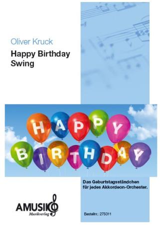 Happy Birthday Swing, Akkordeonorchester, Oliver Kruck, mittelschwer, Geburtstagslied, Geburtstagsständchen, moderne Fassung, neues Gewand, Akkordeon Noten
