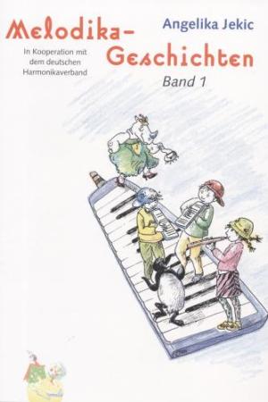 Melodikageschichten Band 1, Alexander Jekic, Angelika Jekic, Schulwerk für Melodika, sehr leicht, Melodika spielen lernen, Melodikaschule, kindgerecht, Unterricht, Melodika Noten