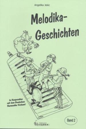 Melodikageschichten Band 2, Alexander Jekic, Angelika Jekic, Schulwerk für Melodika, sehr leicht, Melodika spielen lernen, Melodikaschule, kindgerecht, Unterricht, Melodika Noten