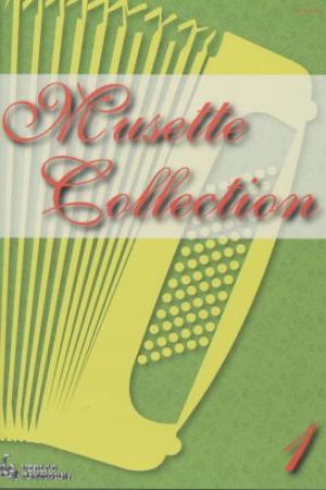 Musette Collection 1, Akkordeon-Solo, ​Franc Zibert, Bernd Glück, Karlheinz Krupp, Alexander Feldt, Andreas Hermeyer, Thomas Svechla, Ralf Brendle, Alexander Jekic, Oliver Loh, Walzer, Spielheft, Soloband, leicht, Standardbass MII, Akkordeon Noten