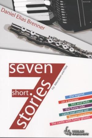 seven short stories, Daniel Elias Brenner, Akkordeon und Flöte, Kammermusikduo, Spielheft, Duoband, ​leicht-mittelschwer, Akkordeon Noten, Originalkompositionen
