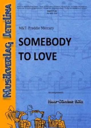 Somebody to Love, Queen, ​Freddy Mercury, Hans-Günther Kölz, Akkordeonorchester, Queen-Hit, mittelschwer, Akkordeon Noten, Cover