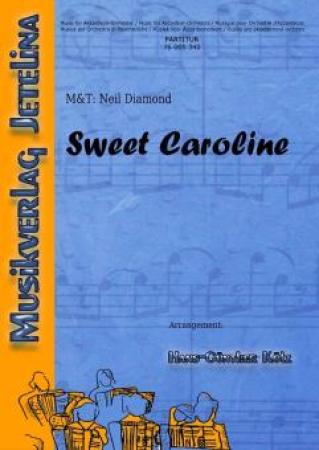 Sweet Caroline, Neil Diamond, DJ Ötzi, Hans-Günther Kölz, Akkordeonorchester, Party-Hit, Party-Nummer, mittelschwer, Akkordeon Noten, Cover