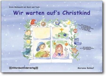 Wir warten auf's Christkind, Marianne Baldauf, Akkordeon-Solo, Standardbass MII, Spielheft, Soloband, leicht, Laternenlieder, erste Weihnachtslieder, Akkordeon Noten