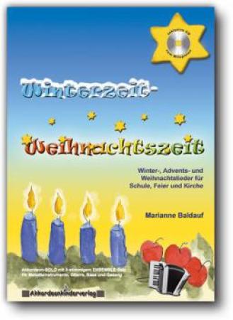 Winterzeit - Weihnachtszeit, Marianne Baldauf, Akkordeon-Solo, beiliegender 5-stimmiger Ensemble-Satz, Spielheft, Adventslieder, Winterlieder, Weihnachtslieder, sehr leicht-leicht, Akkordeon Noten