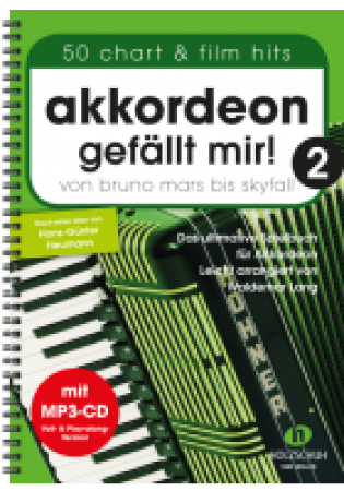 Akkordeon gefällt mir! 2, Waldemar Lang, Akkordeon-Solo, Standardbass MII, Spielheft, Soloband, Chart-Hits, Film-Hits, leicht, Akkordeon Noten, Cover mit CD