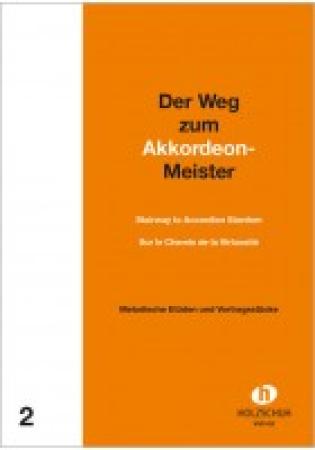 Der Weg zum Akkordeon-Meister 2, Alfons Holzschuh, Akkordeon-Solo, Standardbass MII, Spielheft, Soloband, 2. Stimme ad lib., ​sehr leicht, Etüden, Spielstücke, Vortragsstücke, Anfänger, Akkordeon spielen lernen, Akkordeonunterricht, Akkordeon Noten