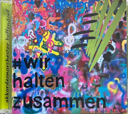 #Wirhaltenzusammen, Akkordeon-Orchester Beffendorf, Sabine Kölz, Sabrina Latus, Sandra Keller, Hans-Günther Kölz, Wolfgang Russ, Jürgen Schmieder, CD, Akkordeon-CD