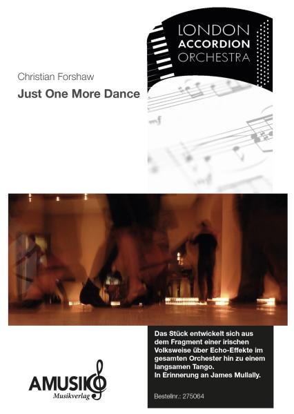 Just One More Dance, Christian Forshaw, Akkordeon-Orchester, irische Folksweise, Tango, Auftragskomposition, Originalkomposition, Originalmusik, mittelschwer, Akkordeon Noten, Cover Partitur