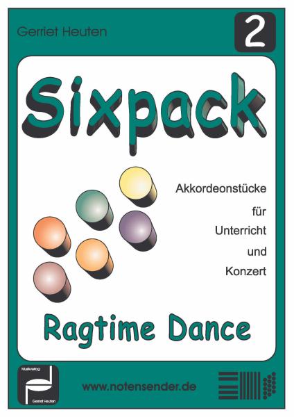 Sixpack 2, Ragtime Dance, Gerriet Heuten, Akkordeon-Solo, Standardbass MII, Spielheft, Soloband, Bassnoten lesen lernen, leicht, unterschiedliche Genres, verschiedene Stilrichtungen, alternative Spielvorschläge, Akkordeon Noten, Cover