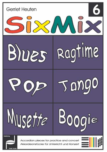 Sixmix 6, Gerriet Heuten, Akkordeon-Solo, Standardbass MII, Spielheft, Soloband, mittelschwer, unterschiedliche Genres, verschiedene Stilrichtungen, Blus & Rock, Valse Musette, Boogie Woogie, Tango, Pop, Ragtime, alternative Spielvorschläge, Akkordeon Not