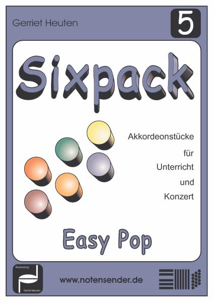 Sixpack 5, Easy Pop, Gerriet Heuten, Akkordeon-Solo, Standardbass MII, Spielheft, Soloband, Bassnoten lesen lernen, leicht-mittelschwer, unterschiedliche Genres, verschiedene Stilrichtungen, alternative Spielvorschläge, Akkordeon Noten, Popmusik-Noten, Co