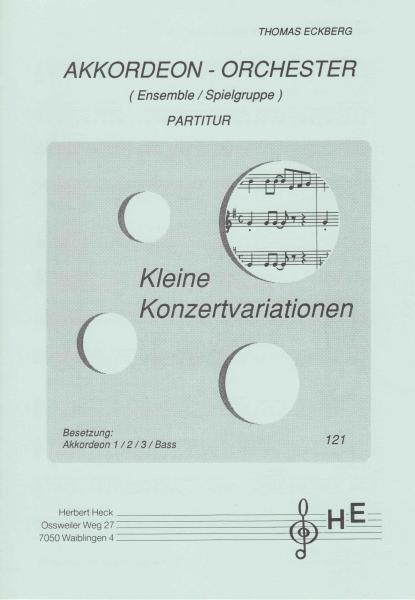 Kleine Konzertvariationen, Thomas Eckberg, Mittelstufe, Akkordeonorchester, Spielgruppe, Wertungsstück, Wettbewerbsliteratur, Originalkomposition, Originalmusik, leicht-mittelschwer, Akkordeon Noten