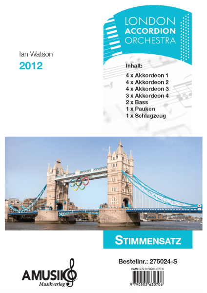 2012, Ian Watson, Akkordeon-Orchester, Suite in 3 Sätzen, Originalkomposition, leicht-mittelschwer, London, Olympische Spiele, Akkordeon Noten