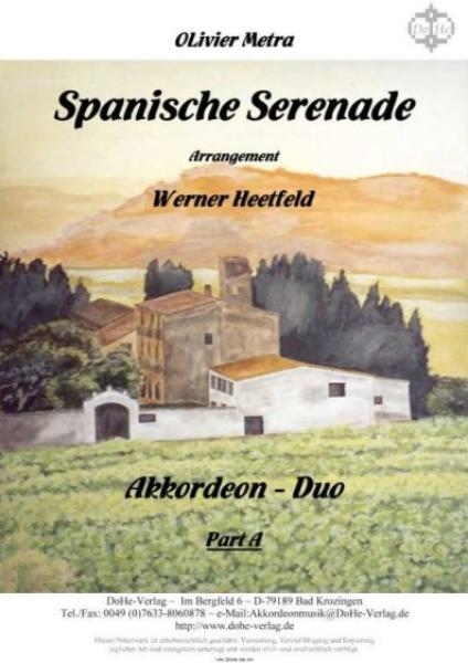 Spanische Serenade, Olivier Metra, Werner Heetfeld, Spielstück, Akkordeon-Duo, Standardbass MII, mittelschwer-schwer, Akkordeon Noten