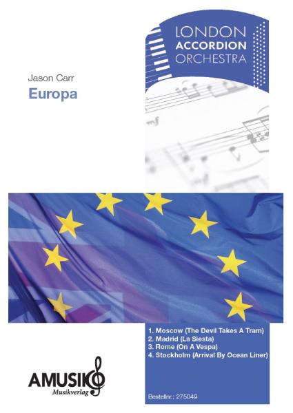 Europa, Jason Carr, viersätzige Suite für Akkordeon-Orchester, sehr schwer, Höchststufe, Originalmusik, Originalkomposition, LAO, Wertungsstück, Wettbewerbsliteratur, Akkordeon Noten