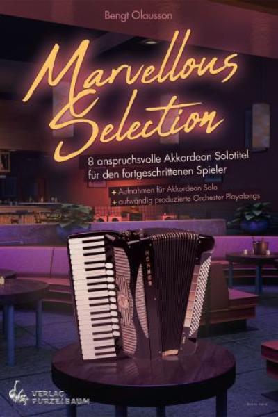 Marvellous Selection, Bengt Olausson, Akkordeon-Solo, Standardbass MII, Spielheft, Soloband, schwer, anspruchsvoll, Latin, Jazz-Waltz, Ragtime, Samba, Blues, Bossa Nova, mit QR-Codes, Akkordeon Noten, Cover