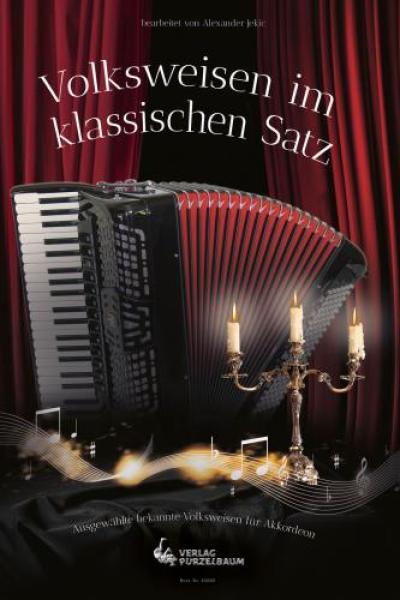 Volksweisen im klassischen Satz, Alexander Jekic, Akkordeon-Solo, Einzeltonspiel mit Standardbass MII, klassisches Gewand, Spielheft, Soloband, mittelschwer, Akkordeon Noten