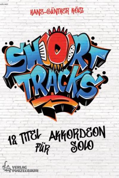 Short Tracks, Hans-Günther Kölz, Akkordeon-Solo, ​Standardbass MII, Spielheft, Soloband, mittelschwer, Rock, Ballade, Bluses, Akkordeon Noten