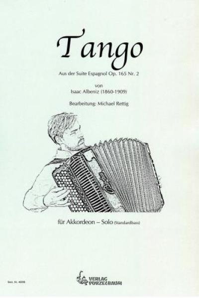 Tango (aus der Suite Espagnol). Isaac Albéniz, Michael Rettig, Akkordeon-Solo, Standardbass MII, Einzelausgabe, mittelschwer-schwer, Akkordeon Noten, Cover